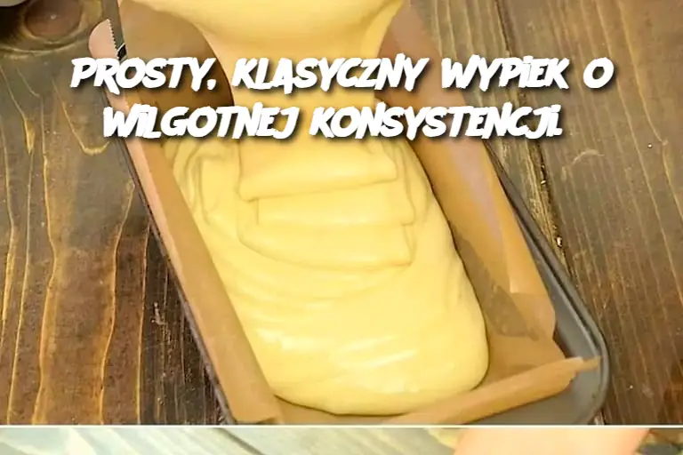 Prosty, klasyczny wypiek o wilgotnej konsystencji.