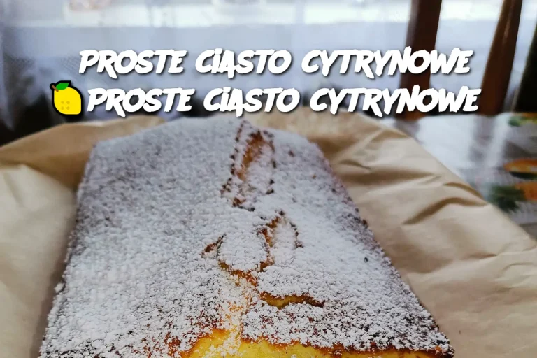 Proste ciasto cytrynowe 🍋