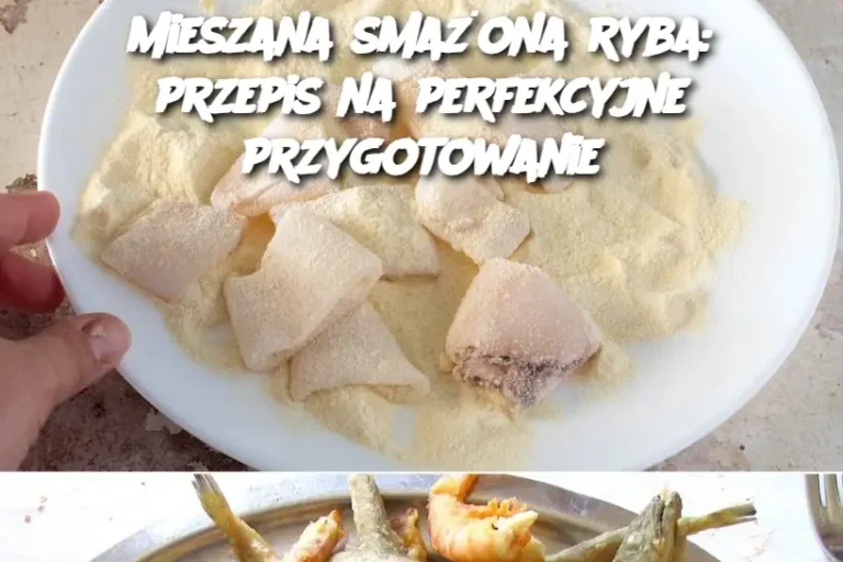 Mieszana smażona ryba: przepis na perfekcyjne przygotowanie