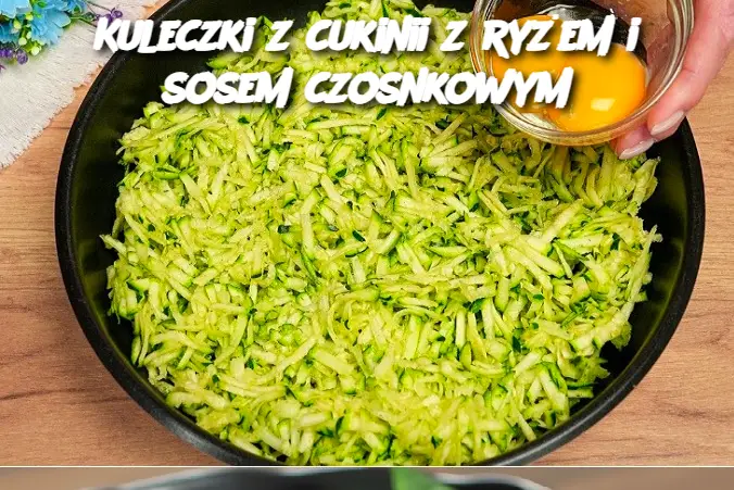 Kuleczki z cukinii z ryżem i sosem czosnkowym