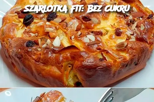 Szarlotka Fit: Bez Cukru