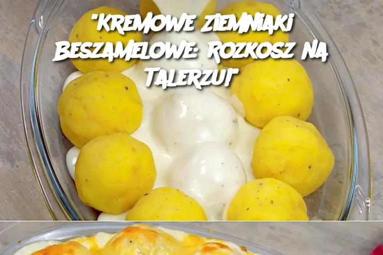 "Kremowe Ziemniaki Beszamelowe: Rozkosz na Talerzu!"