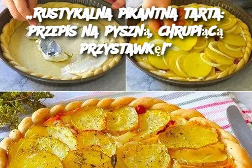 „Rustykalna pikantna tarta: przepis na pyszną, chrupiącą przystawkę!”